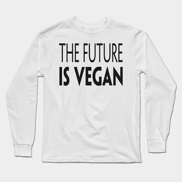 The Future Is Vegan Long Sleeve T-Shirt by Vegan Vision